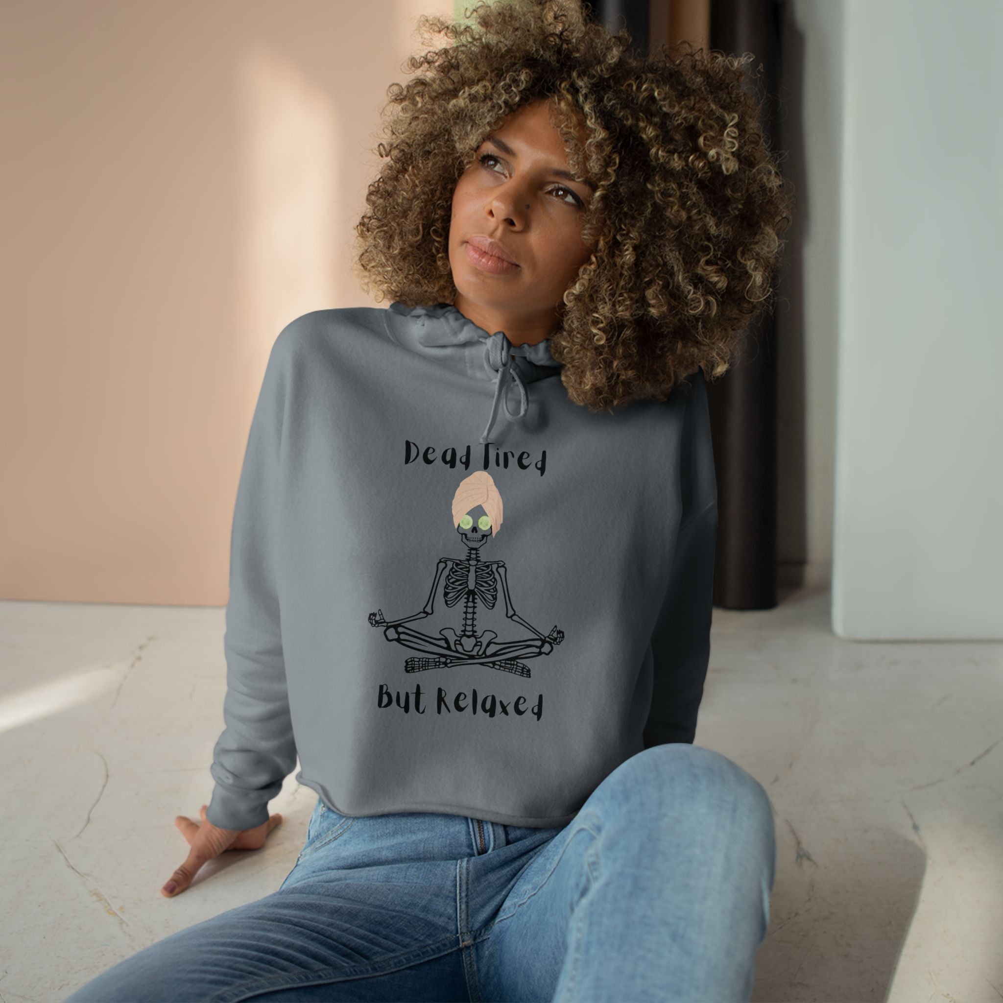 Chill Vibes Crop Hoodie: Dead Tired, But Relaxed